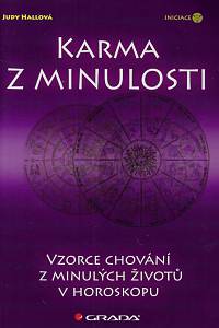 167134. Hallová, Judy – Karma z minulosti : vzorce chování z minulých životů v horoskopu 