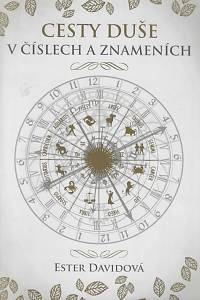 167137. Davidová, Ester – Cesty duše v číslech a znameních