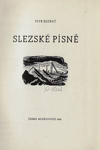 Bezruč, Petr [= Vašek, Vladimír] – Slezské písně / Petr Bezruč ; dřevoryty Karel Štěch