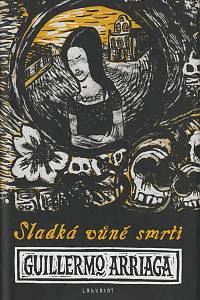 1888. Arriaga, Guillermo – Sladká vůně smrti
