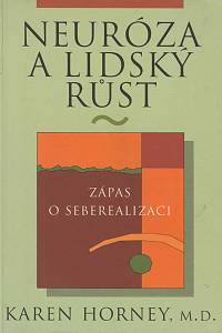 81008. Horney, Karen – Neuróza a lidský růst, Zápas o seberealizaci