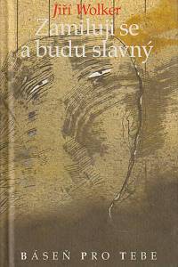 167780. Wolker, Jiří – Zamiluji se a budu slavný