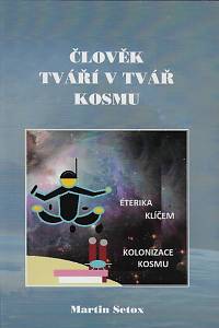 166877. Setox, Martin – Člověk tváří v tvář kosmu