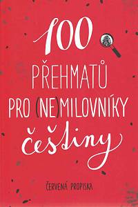166885. Tchawou Tchuisseu, Karla / Straková, Sabina – 100 přehmatů pro (ne)milovníky češtiny