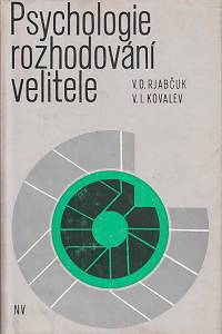 166888. Rjabčuk, Viktor Dmitrijevič / Kovalev, Vasilij Ivanovič – Psychologie rozhodování velitele