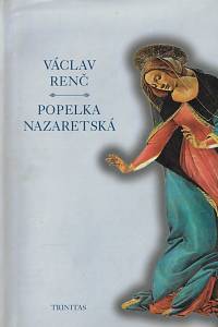 60683. Renč, Václav – Popelka nazaretská