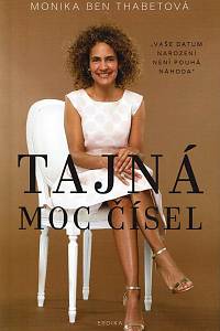 166913. Thabetová, Monika Ben – Tajná moc čísel : vaše datum narození není pouhá náhoda