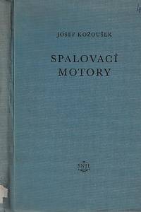 167159. Kožoušek, Josef – Spalovací motory
