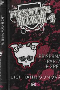 167160. Harrisonová, Lisi – Monster High. 4, Příšerná parta je zpět