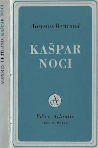 68237. Bertrand, Aloysius – Kašpar noci / Aloiysius Bertrand ; přeložil Josef Heyduk ; lept Václav Zykmund