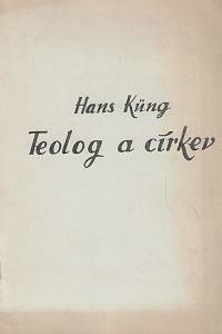 167170. Küng, Hans – Teolog a církev