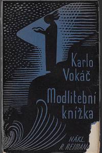 167811. Vokáč, Karel – Modlitební knížka : verše 1924-1926 / Karlo Vokáč