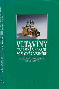 96896. Procházka, Miroslav / Shonová, Olga – Vltavíny : tajemní a krásní poslové z vesmíru