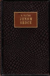 11542. Vlček, Bartoš – Jenom srdce : básně