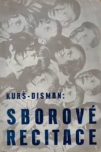 44128. Kurš, Antonín / Disman, Miloslav – Sborové recitace : teorie a prakse sborového přednesu s ukázkami nácviku