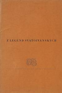 47761. Z legend svatoivanských / vydal a poznámkami opatřil František Tichý ; dřevoryt Cyrila Boudy