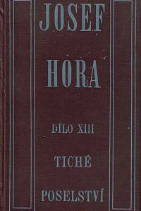 51682. Hora, Josef – Tiché poselství : verše