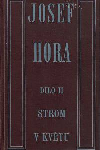 55569. Hora, Josef – Strom v květu : 1915-1918
