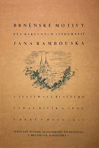 204465. Rambousek, Jan – Brněnské motivy : pět barevných litografií Jana Rambouska s textem Lva Blatného