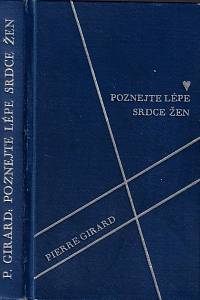 57045. Girard, Pierre – Poznejte lépe srdce žen... : román