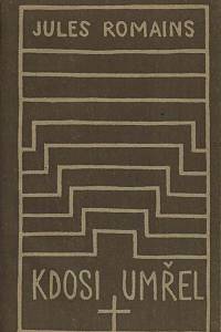 Romains, Jules – Kdosi umřel : román