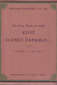 105185. Dubrovská, Teréza [= Mixová Koseová, Terezie] – Když slunce zapadlo... : písně a nálady