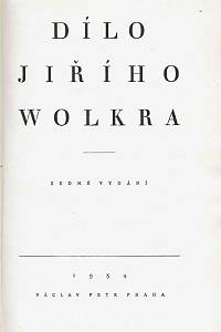 Wolker, Jiří – Dílo Jiřího Wolkra I.