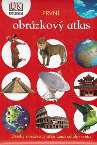 166992. První obrázkový atlas : dětský obrázkový atlas zemí celého světa