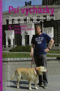 167877. Lukeš, Zdeněk – Psí vycházky : za moderní architekturou Prahy se Zdeňkem Lukešem. 5., Fenomén Vinohradská třída