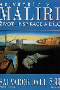 124639. Největší malíři : život, inspirace a dílo. Č. 99 - Salvador Dalí