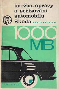 167903. Cedrych, Mario René – Údržba, opravy a seřizování automobilu Škoda 1000 MB