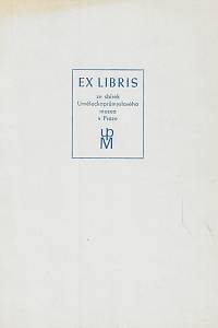 216027. Lada, Josef / Macková, Anna / Mašek, Václav / Štáfl, Otakar / Toyen / Váchal, Josef / Wenig, Josef – Ex libris ze sbírek Uměleckoprůmyslového muzea v Praze