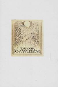 Alex, A.J. [= Jelínek, Adolf] / Bouda, Cyril / Jiřincová, Ludmila / Kupka, František / Svolinský, Karel / Štáfl, Otakar / Váchal, Josef / Wenig, Josef – Ex libris ze sbírek Uměleckoprůmyslového muzea v Praze