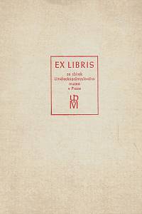 216030. Čapek, Josef / Istler, Josef / Kupka, František / Liesler, Josef / Preissig, Vojtěch / Špála, Václav / Švengsbír, Jiří Antonín – Ex libris ze sbírek Uměleckoprůmyslového muzea v Praze