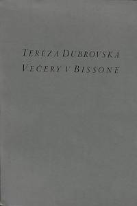 38649. Dubrovská, Teréza [= Koseová, Tereza] – Večery v Bissone / Teréza Dubrovská ; úvodní sonet napsal Jiří Karásek ze Lvovic ; leptem a kresbou v titulu vyzdobil T.F. Šimon