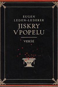 72967. Leden-Lederer, Eugen – Jiskry v popelu : verše