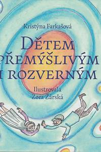 167938. Farkašová, Kristýna – Dětem přemýšlivým i rozverným