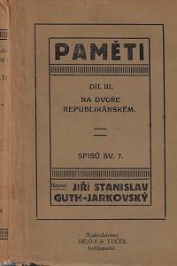 73824. Guth-Jarkovský, Jiří Stanislav – Paměti. Díl III, Na dvoře republikánském 1919-1925 : vzpomínky a dojmy (výpisky z deníku). Svazek 1, Obřadnictví (podpis)