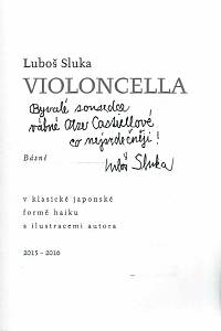 Sluka, Luboš – Violoncella : básně : v klasické japonské formě haiku (podpis)