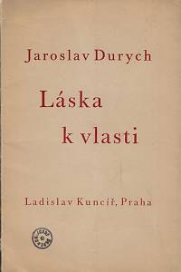 167293. Durych, Jaroslav – Láska k vlasti