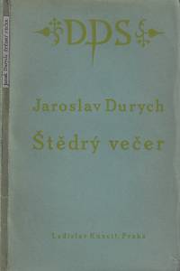 167295. Durych, Jaroslav – Štědrý večer : hra (podpis)
