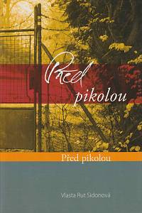 167968. Sidonová, Vlasta Rut – Před pikolou ; Za pikolou (podpis)