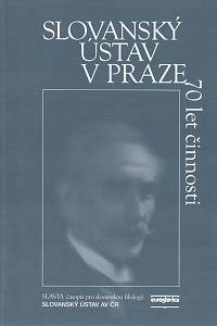 167301. Slovanský ústav v Praze : 70 let činnosti : sborník statí : bibliografie