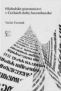 167986. Čermák, Václav – Hlaholské písemnictví v Čechách doby lucemburské
