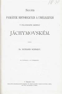 Podlaha, Antonín – Soupis památek historických a uměleckých v království Českém od pravěku do polovice XIX. století, XL. - Politický okres Jáchymovský ; VI. - Politický okres Mělnický