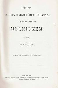 Podlaha, Antonín – Soupis památek historických a uměleckých v království Českém od pravěku do polovice XIX. století, XL. - Politický okres Jáchymovský ; VI. - Politický okres Mělnický