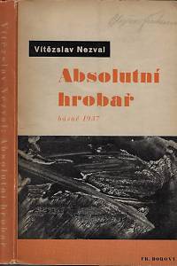 25819. Nezval, Vítězslav – Absolutní hrobař : básně 1937
