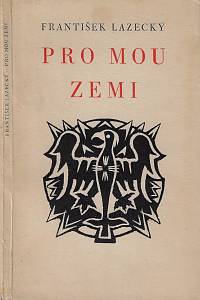 87985. Lazecký, František – Pro mou zemi