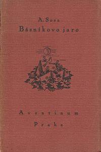 44936. Sova, Antonín – Básníkovo jaro : verše z posledních let