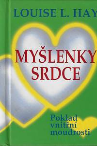 70925. Hay, Louise L. – Myšlenky srdce : poklad vnitřní moudrosti